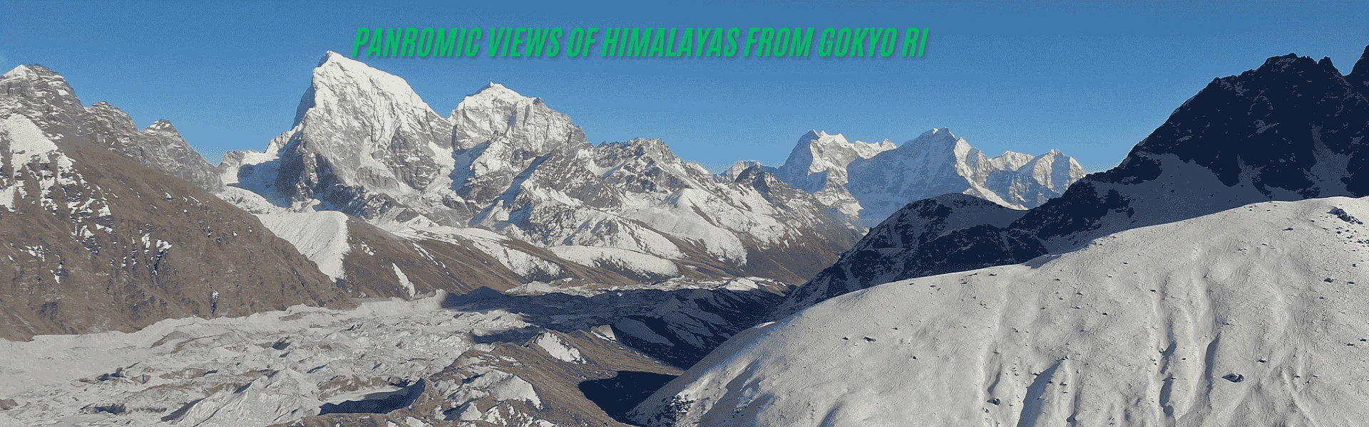 Hidden Beauty of the Gokyo Ri, Views of Himalayas